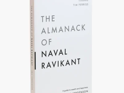 The Almanack of Naval Ravikant
