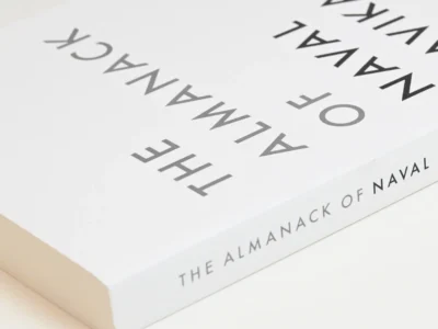 The Almanack of Naval Ravikant